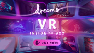 Dreams’ VR update has been released with new tools, demos and more